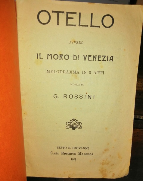 Otello ovvero Il moro di Venezia: melodramma in 3 atti. …