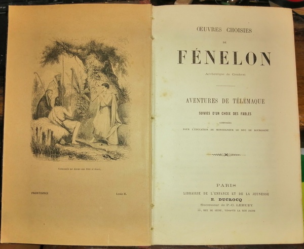 Oeuvres choisies de Fenelon, Archeveque de Cambrai. Aventures de Telemaque …