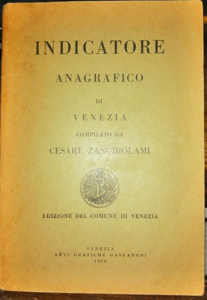 Indicatore anagrafico di Venezia compilato da Cesare Zangirolami. Edizione del …