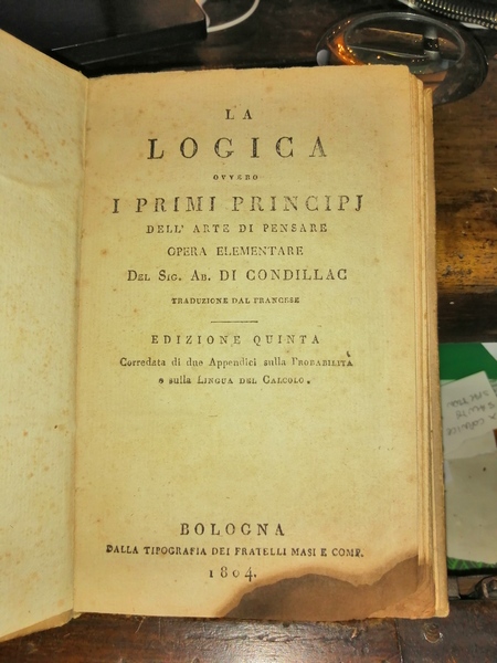 La logica ovvero i primi principi dell'arte di pensare. Opera …