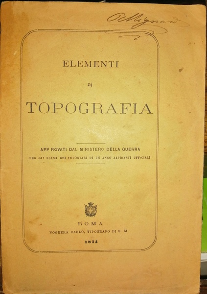 Elementi di topografia approvati dal Ministero della guerra per gli …