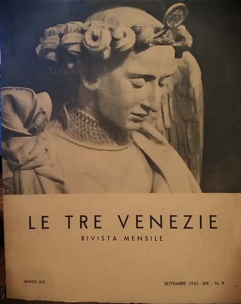 Le tre Venezie. Anno XVI. Settembre 1941 XIX. N 9