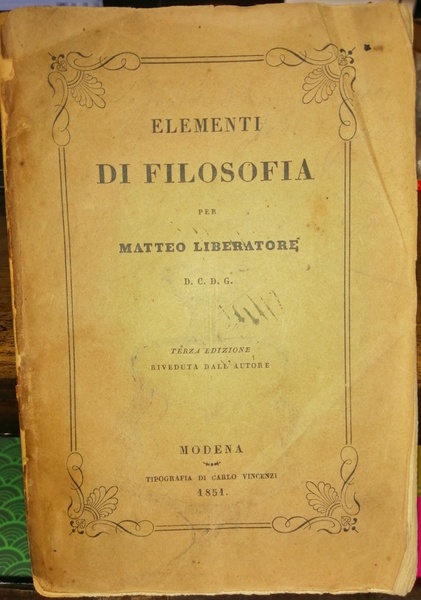 Elementi di filosofia di Matteo Liberatore D. C. D. G. …