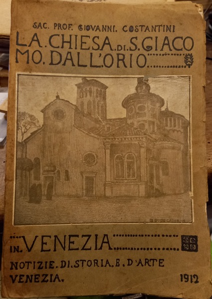 La Chiesa di San Giacomo dall'Orio in Venezia. Notizie di …