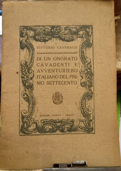 Di un onorato cavadenti e avventuriero italiano di primo settecento.