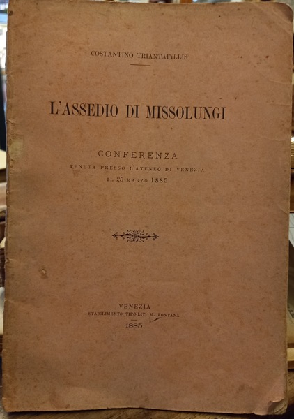 L'assedio di Missolungi, conferenza tenuta presso l'Ateneo di Venezia il …