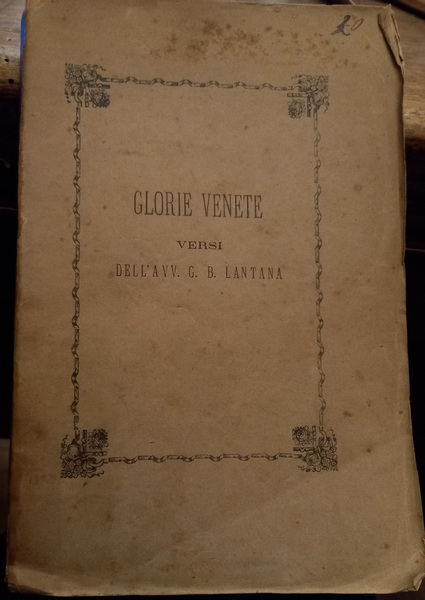 Glorie venete, sonetti dell'avv. G. B. Lantana