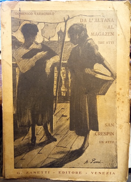Da l'altana al magazen. Tre atti veneziani. Copertina illustrata di …
