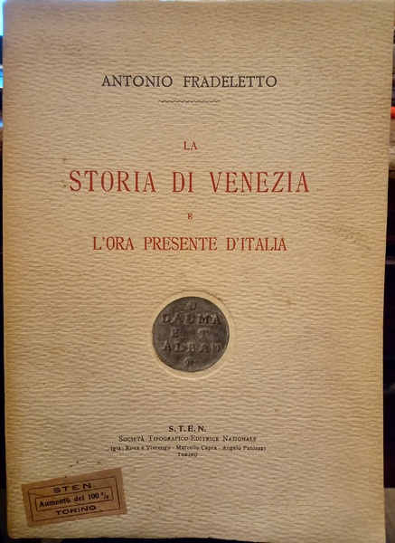 La Storia di Venezia e l'ora presente d'Italia