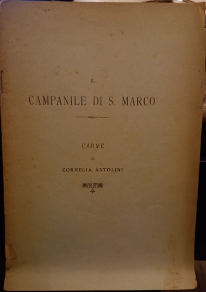 Il campanile di San Marco.Carme di Cornelia Antolini
