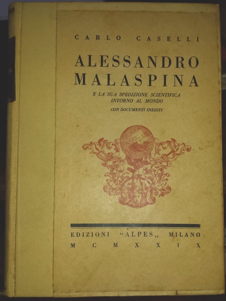 Alessandro Malaspina e la sua spedizione specifica intorno al mondo …