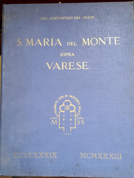 S. Maria del Monte sopra Varese. Testo di Del Frate …