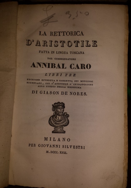 La rettorica d'Aristotile fatta in lingua toscana dal commendatore Annibal …