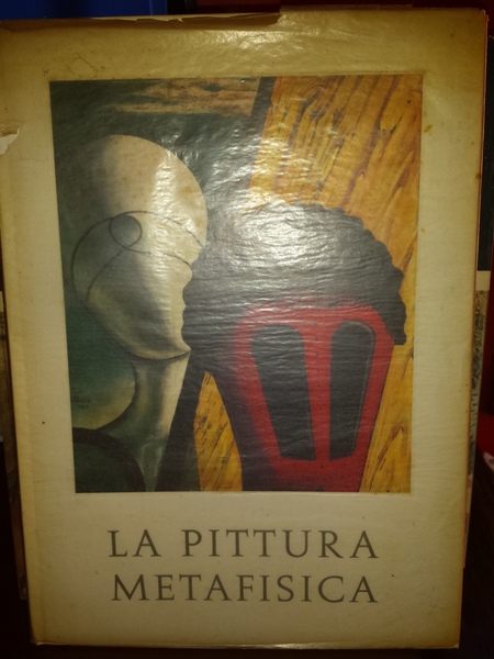 La pittura metafisica. Presentazione a cura di Renzo Modesti