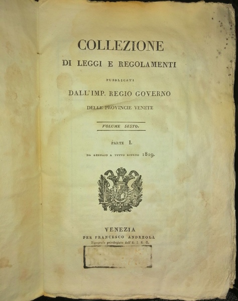 Collezione di leggi, e regolamenti pubblicati dall'Imp. Regio Governo delle …