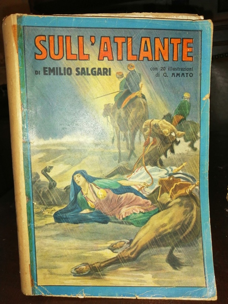 Sull'Atlante. Romanzo d'avventure illustrato da 20 disegni di G. Amato.