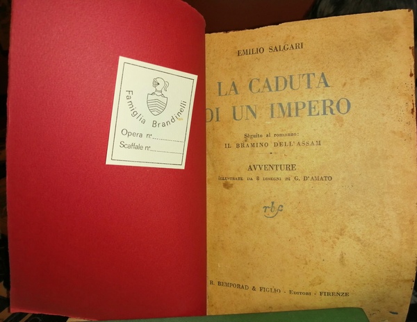 La Caduta dell'Impero. Seguito dal romanzo Il Bramino dell'Assam. Avventure …