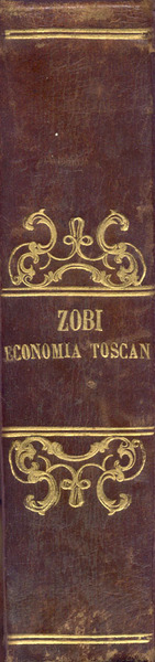 MANUALE STORICO DEGLI ORDINAMENTI ECONOMICI VIGENTI IN TOSCANA. Opera premiata …