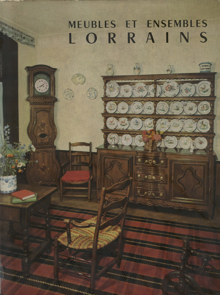 MEUBLES ET ENSEMBLES LORRAINS. 1960 circa.