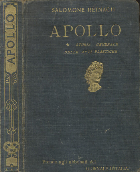 APOLLO. Storia generale delle arti plastiche.