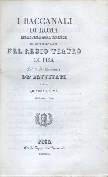 I BACCANALI DI ROMA (1816). Melo-dramma eroico per musica da …