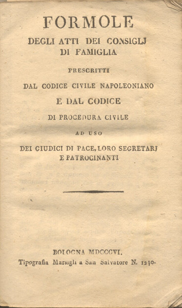 FORMOLE DEGLI ATTI DEI CONSIGLJ DI FAMIGLIA. Prescritti dal Codice …