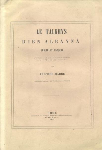 LE TALKHYS D'IBN ALBANNÂ. Publié et traduit (d'après un ms. …