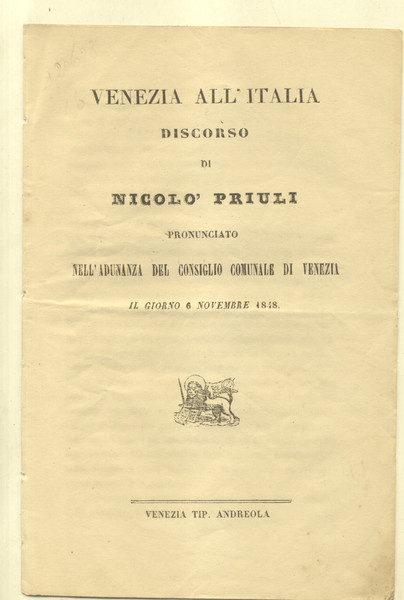 VENEZIA ALL'ITALIA. Discorso pronunciato nell'Adunanza del Consiglio Comunale di Venezia …