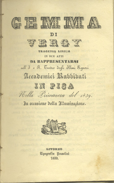 GEMMA DI VERGY (1834). Tragedia lirica in due atti di …