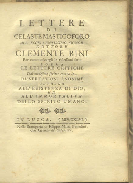 LETTERE DI GELASTE MASTIGOFORO ALL'ECCELLENTISSIMO SIGNOR DOTTORE CLEMENTE BINI. Per …