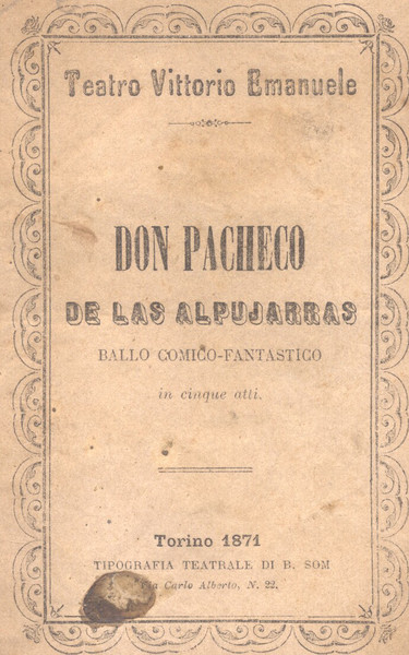 DON PACHECO DE LAS ALPUJARRAS. Ballo comico fantastico in 5 …