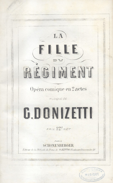 LA FILLE DU REGIMENT (1840). Opéra comique en 2 actes. …