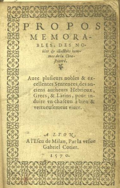 PROPOS MEMORABLES, DES NOBLES & ILLUSTRES HOMMES DE LA CHRESTIENTE'. …