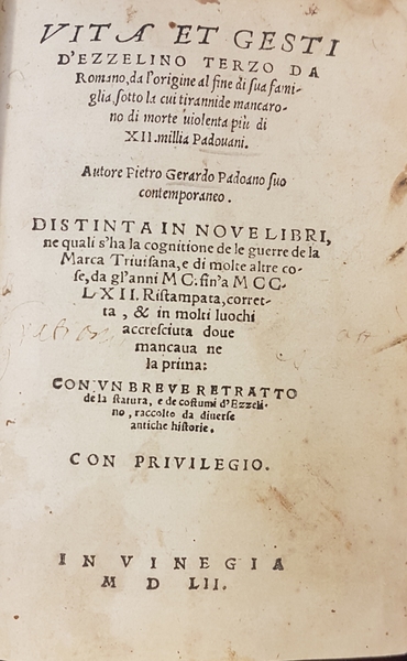 VITA ET GESTI D'EZZELINO TERZO DA ROMANO. Da l'origine al …