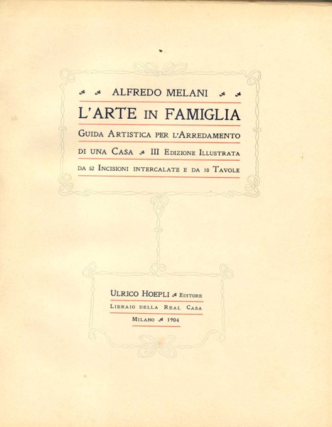 L'ARTE IN FAMIGLIA. Guida artistica per l'arredamento di una casa.