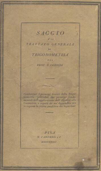 PRINCIPJ TEORICI DELLA TRIGONOMETRIA RETTILINEA E SFERICA. Preceduti dai principj …