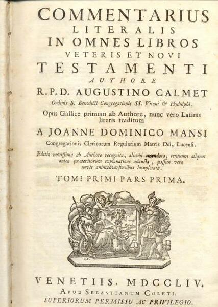 COMMENTARIUS LITERALIS IN OMNES LIBROS VETERI ET NOVI TESTAMENTI. Opus …