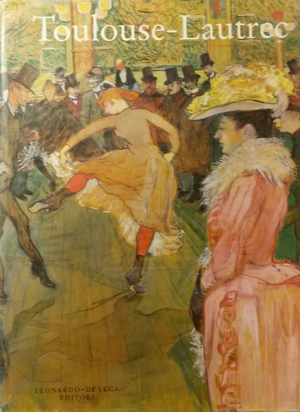 TOULOUSE LAUTREC. Catalogo della Mostra. Londra, Hayward Gallery, 10 ottobre …