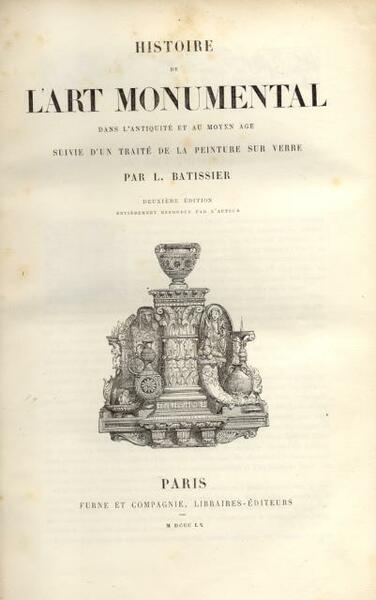 HISTOIRE DE L'ART MONUMENTAL DANS L'ANTIQUITE' ET AU MOYEN AGE. …