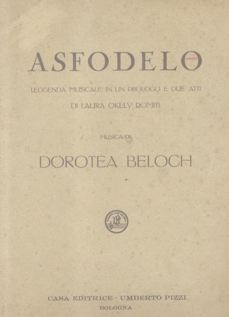 ASFODELO (1932). Leggenda musicale in un prologo e due atti …