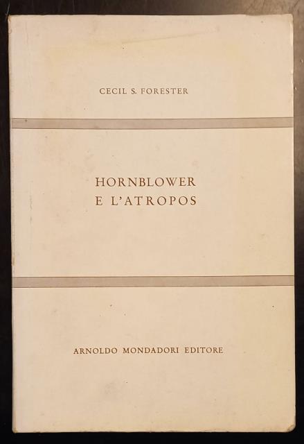 HORNBLOWER E L'ATROPOS ("Hornblower and the Atropos"). Romanzo.