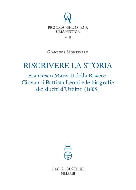 RISCRIVERE LA STORIA. Francesco Maria II della Rovere, Giovanni Battista …