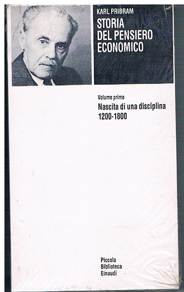 Storia del pensiero economico. Vol.1 Nascita di una disciplina 1200-1800