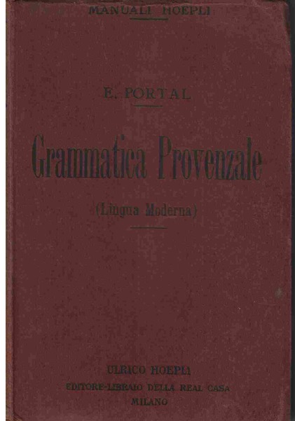 Grammatica provenzale (lingua moderna) e dizionarietto provenzale-italiano