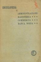 Enciclopedia a ragioneria commercio banca borsa vol. II p I …