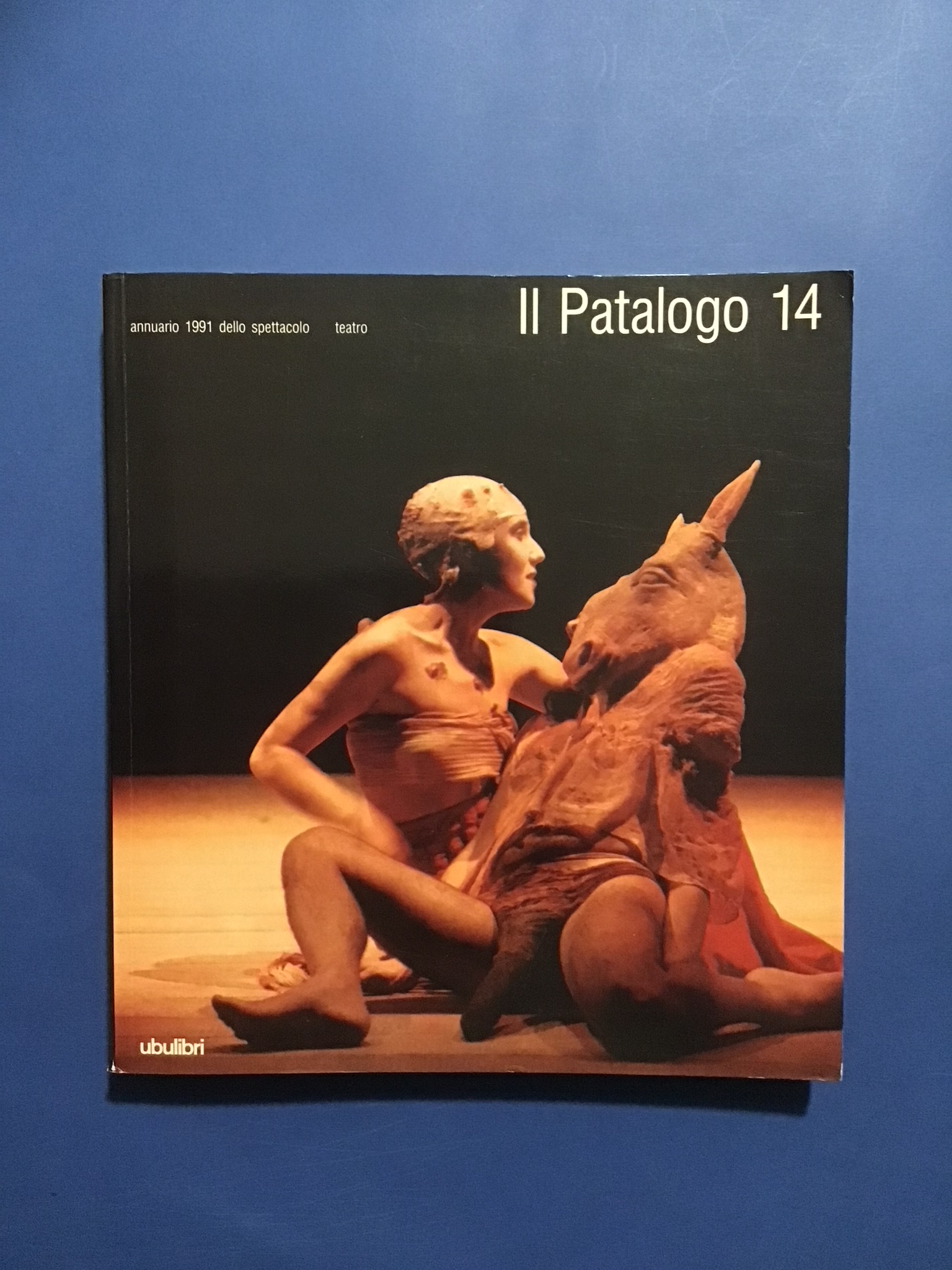 IL PATALOGO QUATTORDICI. ANNUARIO DELLO SPETTACOLO 1991