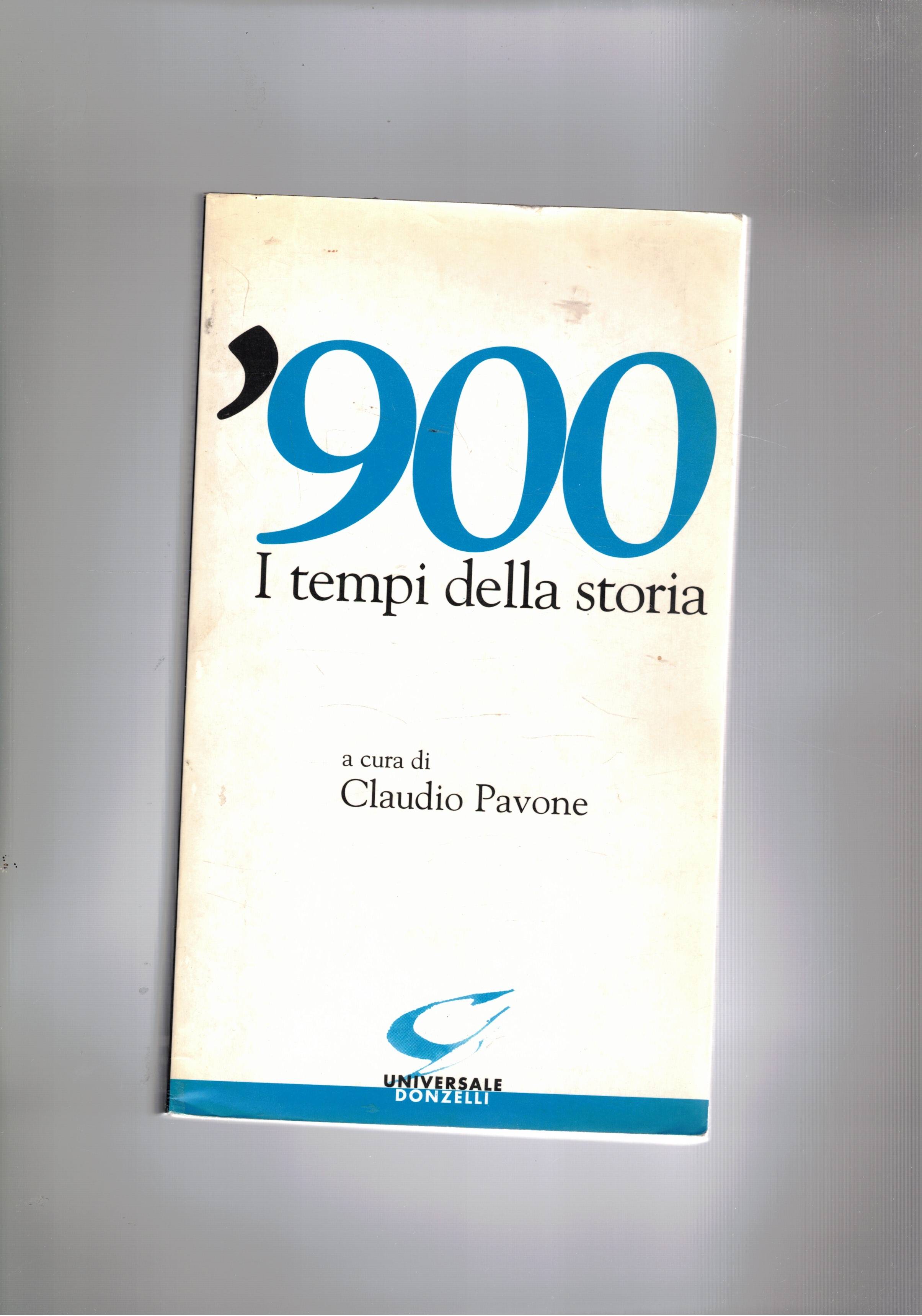 '900 i tempi della storia.