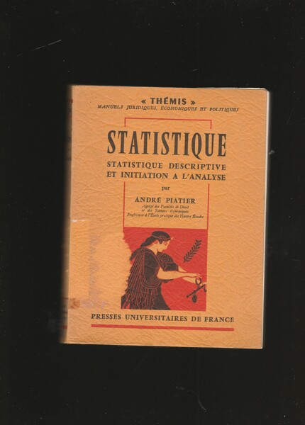 Statistique descriptive et initiation a l'analyse. Collection "Thémis".