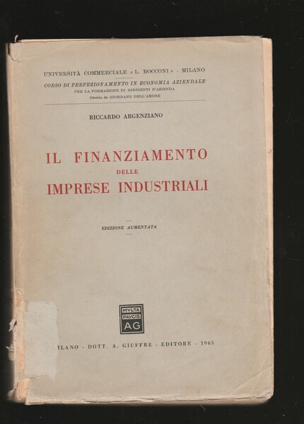 Il Finanziamento delle Imprese Industriali. Edizione aumentata.