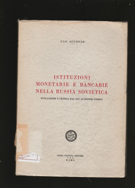 Istituzioni monetarie e bancarie nella Russia Sovietica. Evoluzione e critica …